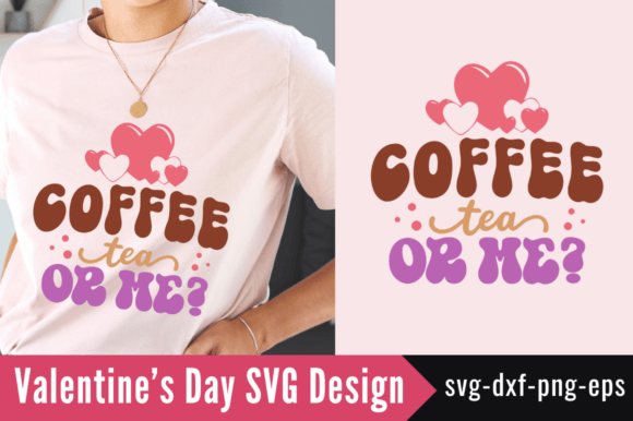 Coffee Tea or Me SVG Design Review