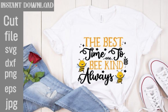 The Best Time to Bee Kind Always SVG Review